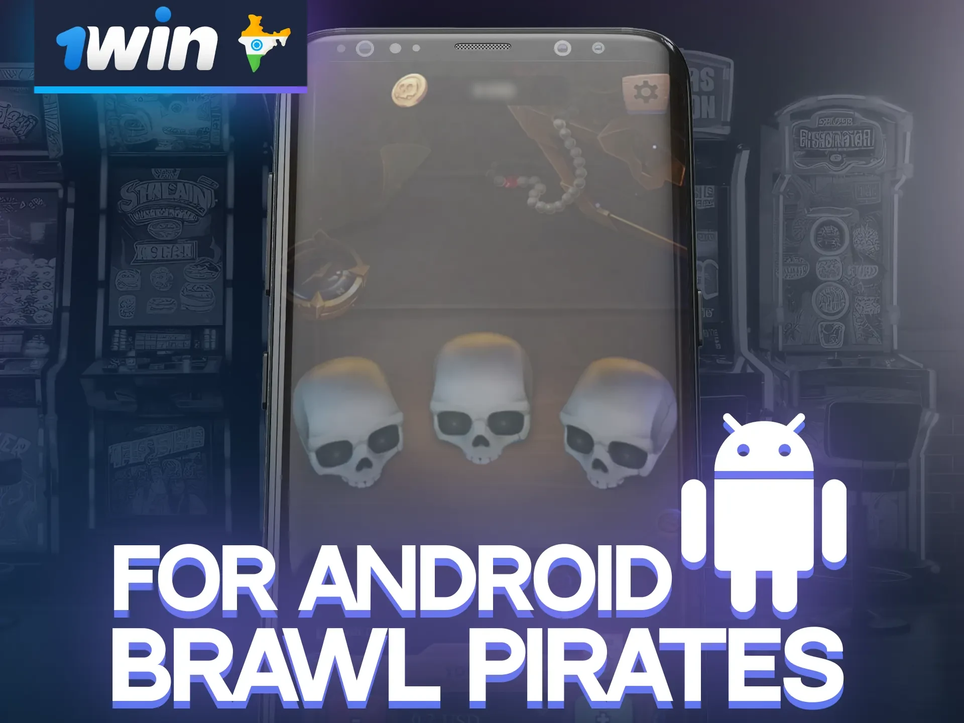 Read the instructions to install the 1win app to play Brawl Pirates on your Android device.