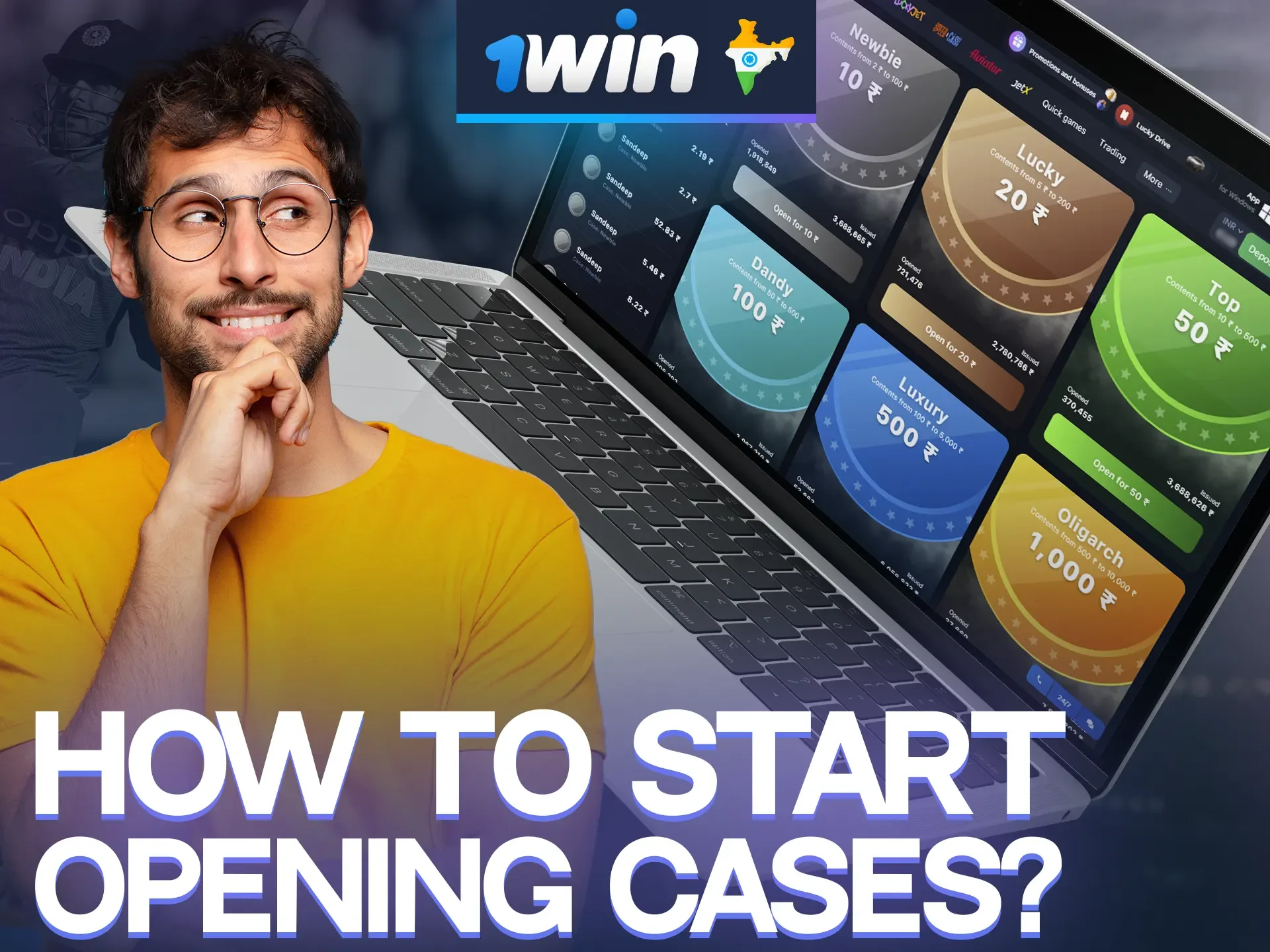 Register at 1win, go to the cases section and open the one that suits you.